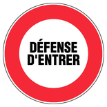 Panneau d’interdiction rond 300mm ''Défense d'entrer'' - NOVAP - 4061160